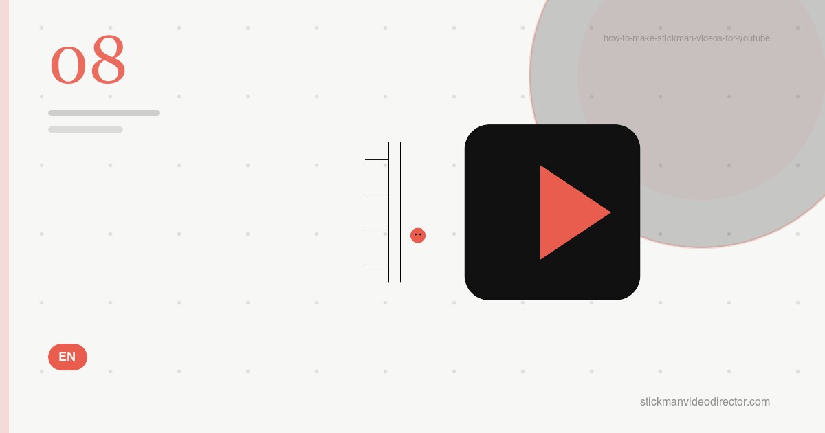 How to Make Stickman Videos for YouTube: Script, Shots and Upload